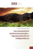 De saint ferjeux jennifer Pollet - Les associations environnementales : représentativité et indépendance.
