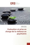 Hélène K'ourio et Corinne Launay - Evaluation et prise en charge de la violence en psychiatrie.