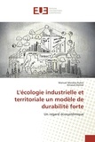 Manuel Morales Rubio et Arnaud Diemer - L'écologie industrielle et territoriale, un modèle de durabilité forte - Un regard écosystémique.