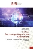 Zakaryae Ezzouine et Abdelrhani Nakheli - Capteur électromagnétique et ses applications - Conception, fabrication, mise en oeuvre et mesures.