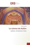 Michel Younès - La science du KalAm - Judaïsme, christianisme et islam.