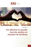 Camille Bayart - Vie affective et sexuelle chez des adultes en situation de handicap.