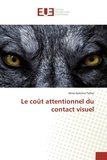 Idriss-Solenne Tellier - Le coût attentionnel du contact visuel.