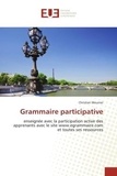 Christian Meunier - Grammaire participative - Enseignee avec la participation active des apprenants avec le site www.egrammaire.com.