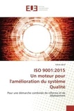 Fehmi Mnif - ISO 9001:2015 Un moteur pour l'amélioration du système Qualité - Pour une démarche combinée de réforme et de déploiement.