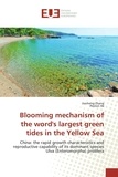 Jianheng Zhang - Blooming mechanism of the word's largest green tides in the Yellow Sea.