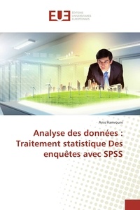 Anis Hamrouni - Analyse des données : traitement statistique des enquêtes avec SPSS.