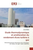 Yacine Bedjou et Mourad Belaid - Etude thermodynamique et amélioration du rendement d'une turbine à gaz - Dimensionnement thermique d'un échangeur de chaleur de type : tubes-calandres.