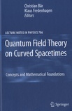 Christian Bär et Klaus Fredenhagen - Quantum Field Theory on Curved Spacetimes.