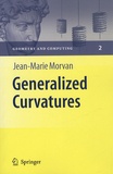 Jean-Marie Morvan - Generalized Curvatures - With 107 Figures.