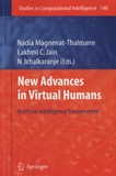 Lakhmi Jain - New Advances in Virtual Humans - Artificial Intelligence Environment.