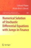 Eckhard Platen et Nicola Bruti-Liberati - Numerical Solution of Stochastic Differential Equations with Jumps in Finance.