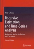 Peter-C Young - Recursive Estimation and Time-Series Analysis - An Introduction for the Student and Practitioner.