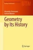 Alexander Ostermann et Gerhard Wanner - Geometry by Its History.