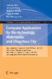 Computer Applications for Bio-technology, Multimedia and Ubiquitous City - International Conferences, MulGraB, BSBT and IUrC 2012, Held as Part of the Future Generation Information Technology Conference, FGIT 2012, Gangneug, Korea, December 16-19, 2012. Proceedings.