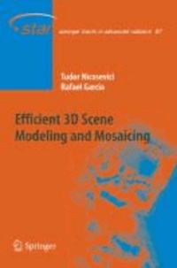 Efficient 3D Scene Modeling and Mosaicing.