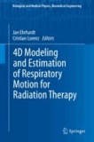 4D Modeling and Estimation of Respiratory Motion for Radiation Therapy.