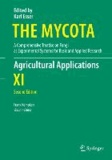 The Mycota - Agricultural Applications Vol. XI - A Comprehensive Treatise on Fungi as Experimental Systems for Basic and Applied Research.
