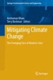 Mitigating Climate Change - The Emerging Face of Modern Cities.