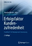 Erfolgsfaktor Kundenzufriedenheit - Handbuch für Strategie und Umsetzung.