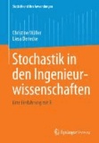 Stochastik in den Ingenieurwissenschaften - Eine Einführung mit R.