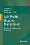 Asia-Pacific Disaster Management - Comparative and Socio-legal Perspectives.