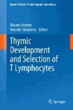 Thymic Development and Selection of T Lymphocytes.