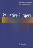 Matthias W. Wichmann et Guy Maddern - Palliative Surgery.