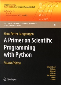 Hans Petter Langtangen - A Primer on Scientific Programming with Python.