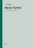 Victor Turner - Stationen und Übergänge.
