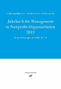 Jahrbuch für Management in Nonprofit-Organisationen 2013 - Nonprofit Management Yearbook 2013.