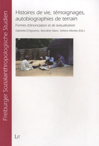 Gabriella D'agostino et Mondher Kilani - Histoires de vie, témoignages, autobiographies de terrain - Formes d'énonciation et de textualisation.