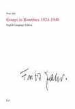 Essays in Bioethics 1924-1948.