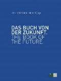 Das Buch von der Zukunft - The Book of the Future.