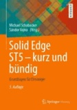 Solid Edge ST5 - kurz und bündig - Grundlagen für Einsteiger.