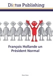Pierre Perez - François Hollande un Président Normal.