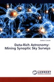 Stefano Cavuoti - Data-Rich Astronomy - Mining Synoptic Sky Surveys.