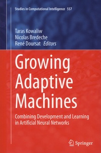 Taras Kowaliw et Nicolas Bredeche - Growing Adaptive Machines - Combining Development and Learning in Artificial Neural Networks.