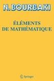 Nicolas Bourbaki - Eléments de mathématiques - 28 volumes.