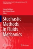 Stochastic Methods in Fluids Mechanics.