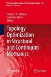 Topology Optimization in Structural and Continuum Mechanics.