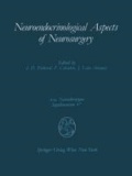 Neuroendocrinological Aspects of Neurosurgery - Proceedings of the Third Advanced Seminar in Neurosurgical Research Venice, April 30-May 1, 1987.