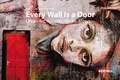 Regula Laux et Jean-Marc Felix - Every Wall is a Door - Urban Art: Artists, Works, Stories.