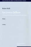 Robert Kolb - Ius contra bellum - Le droit international relatif au maintien de la paix.