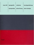 Max Bill - Typography. advertising. book design - Typografie. reklame. buchgestaltung - Allemand/Anglais.