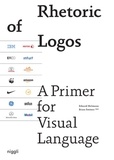 Eduard Helmann - Rhetoric of logos - A primer for visual language.