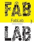 Massimo Menichinelli et Camille Bosqué - Fab Lab - Revolution Field Manual.