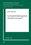 Julien Ribordy - Le travail d'intérêt général : une peine sans sursis ?.