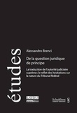 Alessandro Brenci - De la question juridique de principe - La traduction de l'autorité judiciaire suprême ; le reflet des hésitations sur la nature du Tribunal fédéral.