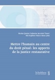 Nicolas Queloz et Catherine Jaccottet Tissot - Mettre l'humain au centre du droit pénal : les apports de la justice restaurative.